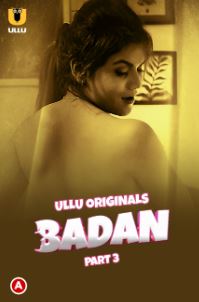 Badan Part 3 2023 Hindi Ullu Web Series Download 480p 720p Filmy4Wap Filmyzilla