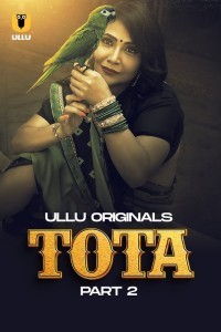 Tota Part 2 2024 Ullu Hindi Web Series Download 480p 720p 1080p Filmy4Wap Filmyzilla Filmywap